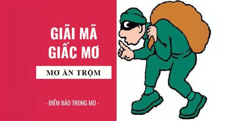 Nằm mơ thấy ăn trộm và ý nghĩa cơ bản nhất của chúng