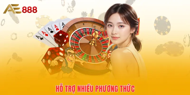 Hỗ trợ nhiều phương thức